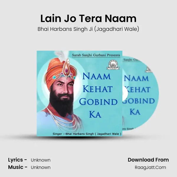 Lain Jo Tera Naam MP3 Song by Bhai Harbans Singh Ji (Jagadhari Wale) Cover