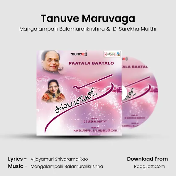 Tanuve Maruvaga MP3 Song by Mangalampalli Balamuralikrishna Cover