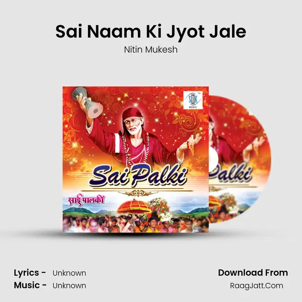 Sai Naam Ki Jyot Jale MP3 Song by Nitin Mukesh Cover