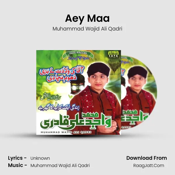 Aey Maa MP3 Song by Muhammad Wajid Ali Qadri Cover