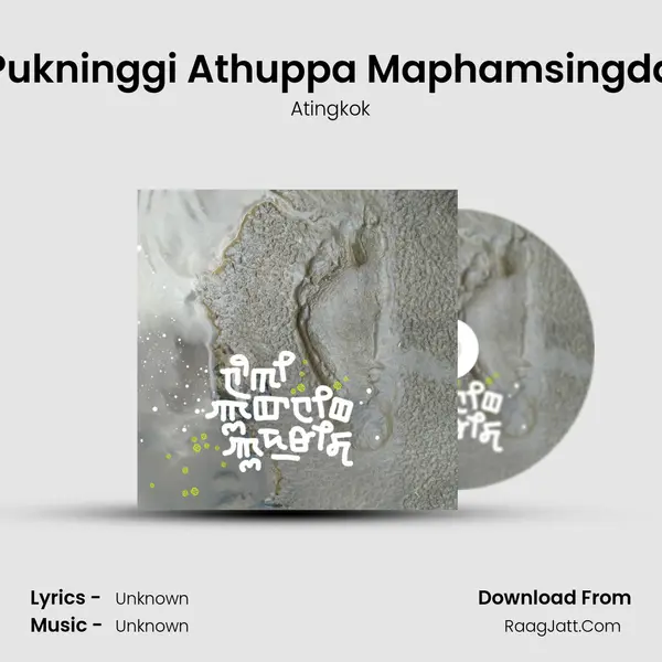 Pukninggi Athuppa Maphamsingda MP3 Song by Atingkok Cover