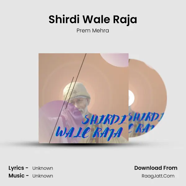 Shirdi Wale Raja MP3 Song by Prem Mehra Cover