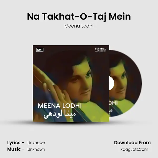 Na Takhat-O-Taj Mein MP3 Song by Meena Lodhi Cover