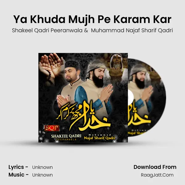 Ya Khuda Mujh Pe Karam Kar MP3 Song by Shakeel Qadri Peeranwala Cover