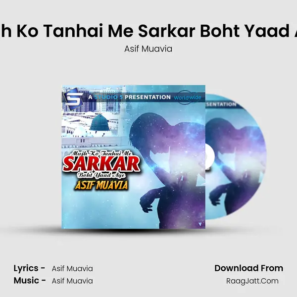 Mujh Ko Tanhai Me Sarkar Boht Yaad Aye MP3 Song by Asif Muavia Cover