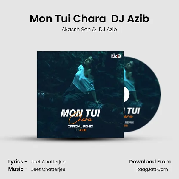 Mon Tui Chara (Official Remix) DJ Azib MP3 Song by Akassh Sen Cover