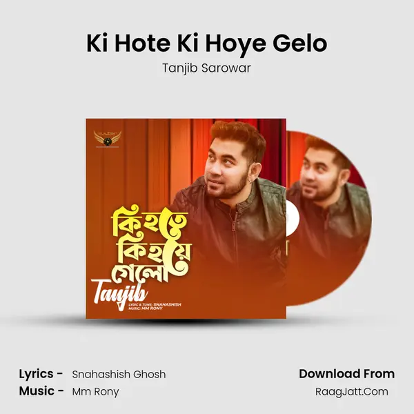 Ki Hote Ki Hoye Gelo mp3 song