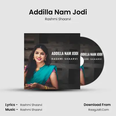 Addilla Nam Jodi - Rashmi Shaarvi