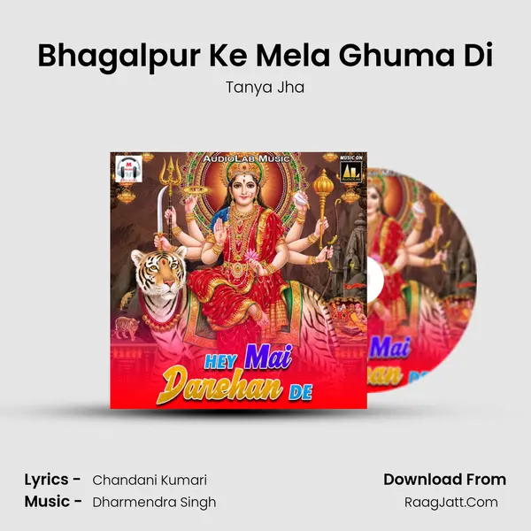Bhagalpur Ke Mela Ghuma Di MP3 Song by Tanya Jha Cover