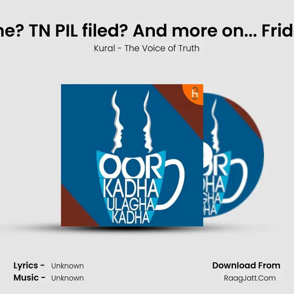 Indian PM new milestone? TN PIL filed? And more on... Friday special Oor Kadha U MP3 Song by Kural - The Voice of Truth Cover