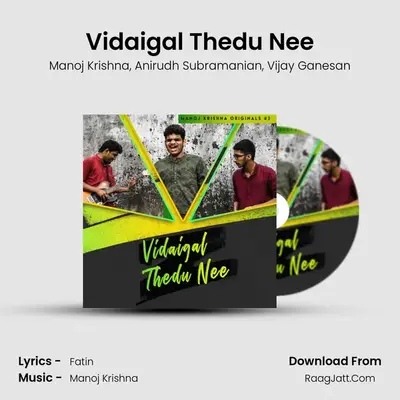 Vidaigal Thedu Nee MP3 Song by Manoj Krishna Cover