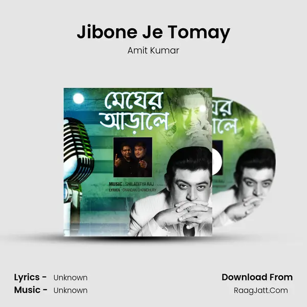 Jibone Je Tomay MP3 Song by Amit Kumar Cover