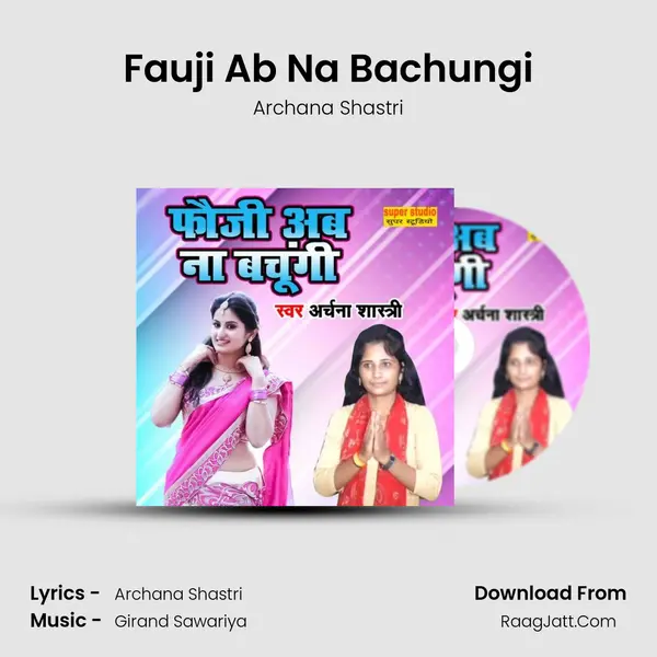 Fauji Ab Na Bachungi MP3 Song by Archana Shastri Cover