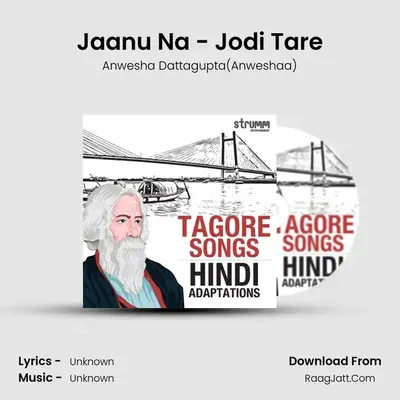 Jaanu Na - Jodi Tare MP3 Song by Anwesha Dattagupta(Anweshaa) Cover