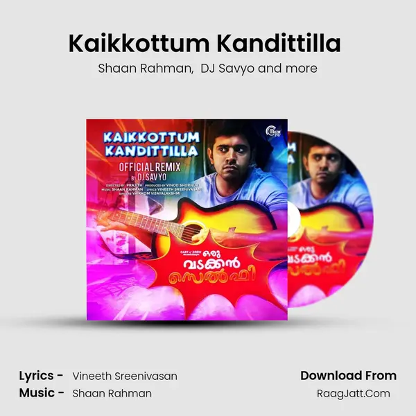 Kaikkottum Kandittilla (Official Remix By DJ Savyo) MP3 Song by Shaan Rahman Cover