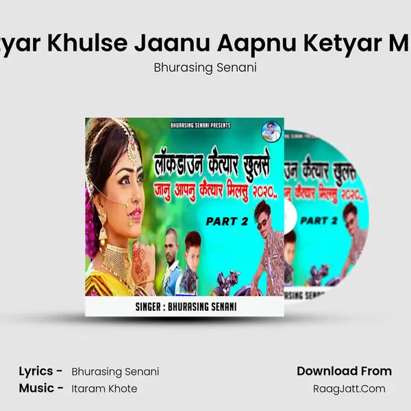 Lockdown Ketyar Khulse Jaanu Aapnu Ketyar Milsu 2020, Pt. 2 MP3 Song by Bhurasing Senani Cover