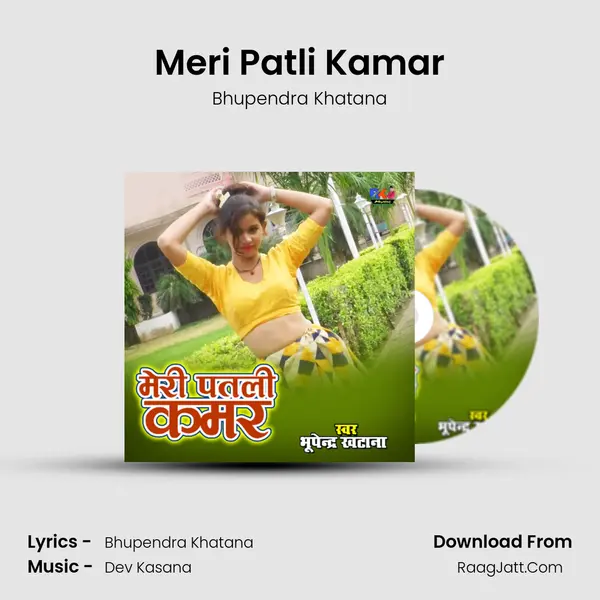 Meri Patli Kamar - Bhupendra Khatana