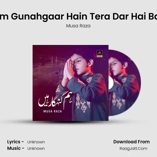 Hum Gunahgaar Hain Tera Dar Hai Bara MP3 Song by Musa Raza Cover