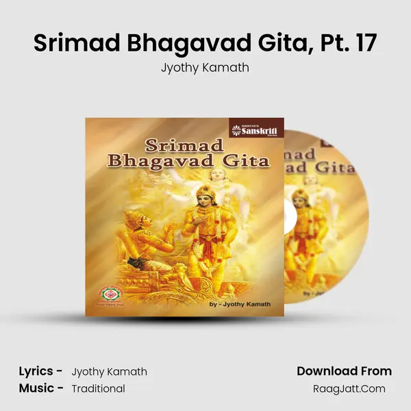 Srimad Bhagavad Gita, Pt. 17 mp3 song