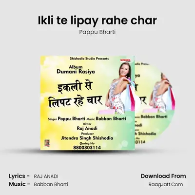 Ikli te lipay rahe char MP3 Song by Pappu Bharti Cover