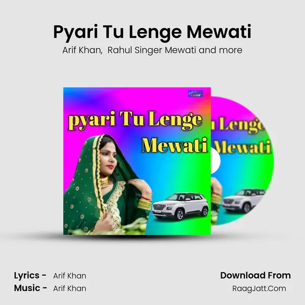 Pyari Tu Lenge Mewati MP3 Song by Arif Khan Cover