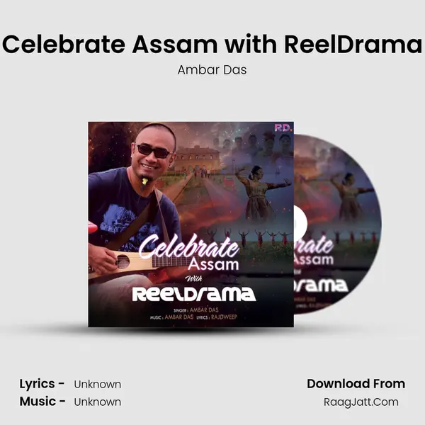 Celebrate Assam with ReelDrama mp3 song