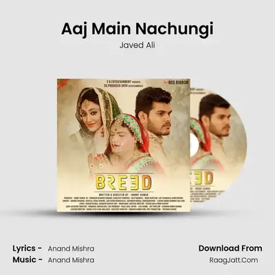 Aaj Main Nachungi mp3 song