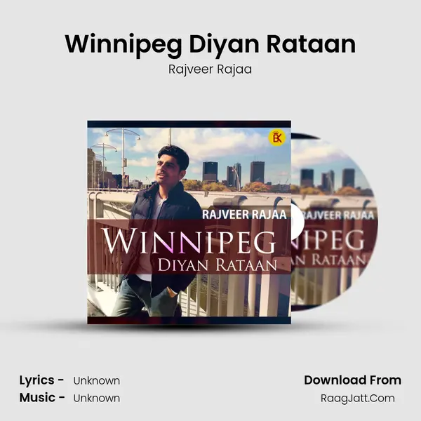 Winnipeg Diyan Rataan - Rajveer Rajaa