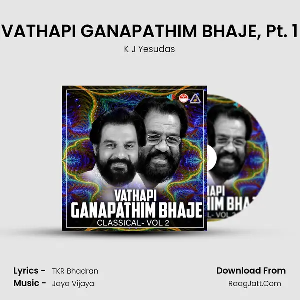 VATHAPI GANAPATHIM BHAJE, Pt. 1 mp3 song