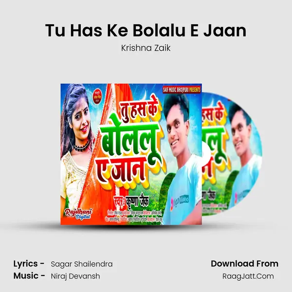 Tu Has Ke Bolalu E Jaan MP3 Song by Krishna Zaik Cover