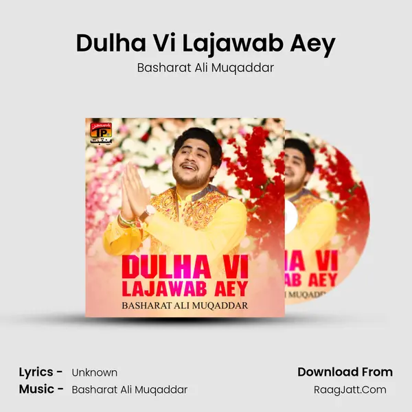 Dulha Vi Lajawab Aey - Single - Basharat Ali Muqaddar