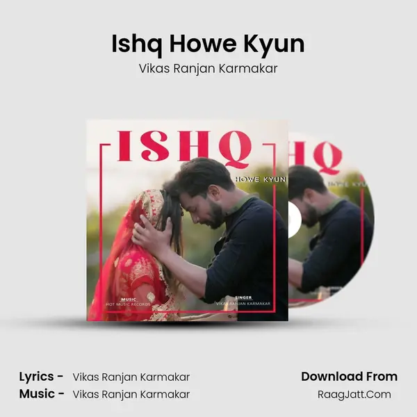 Ishq Howe Kyun MP3 Song by Vikas Ranjan Karmakar Cover