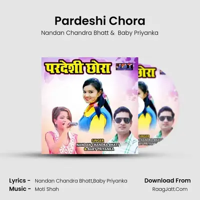 Pardeshi Chora mp3 song
