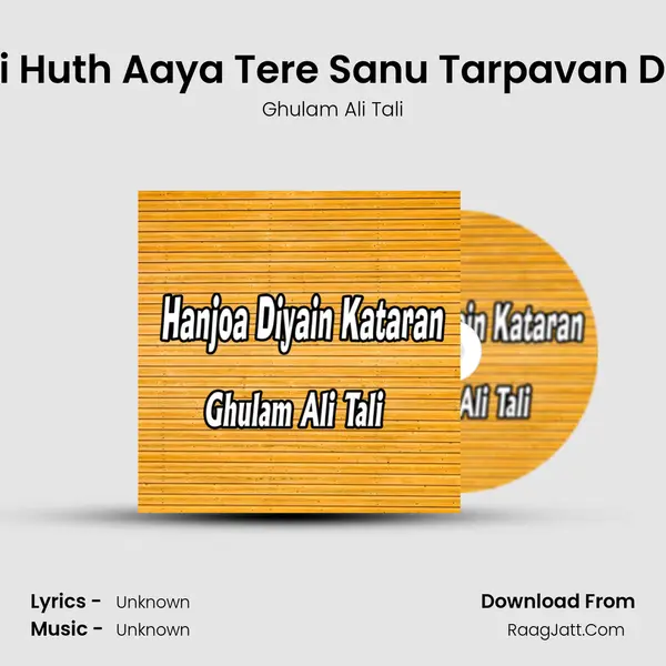 Ki Huth Aaya Tere Sanu Tarpavan Da mp3 song