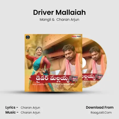Driver Mallaiah - Mangli