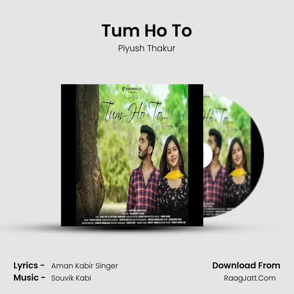 Tum Ho To MP3 Song by Piyush Thakur Cover