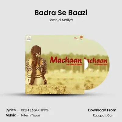 Badra Se Baazi MP3 Song by Shahid Mallya Cover