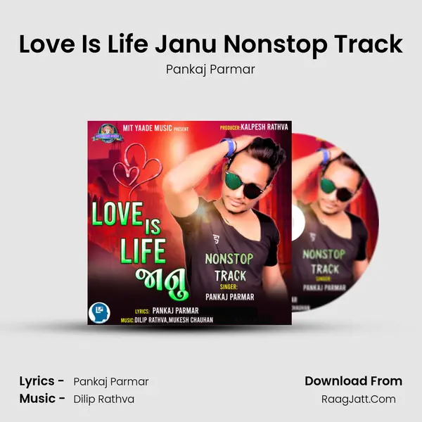 Love Is Life Janu Nonstop Track - Pankaj Parmar