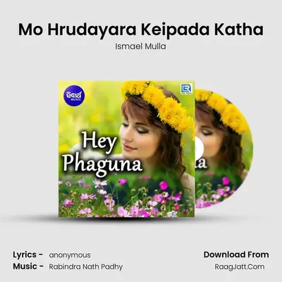 Mo Hrudayara Keipada Katha MP3 Song by Ismael Mulla Cover