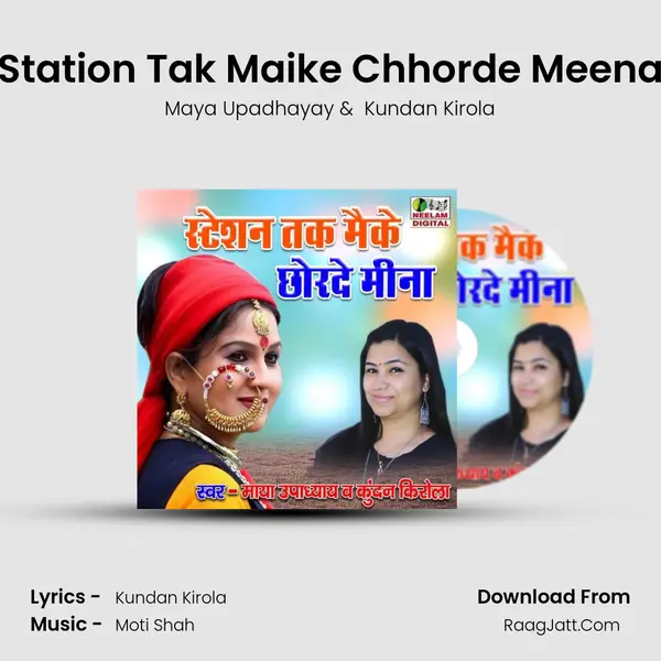 Station Tak Maike Chhorde Meena mp3 song