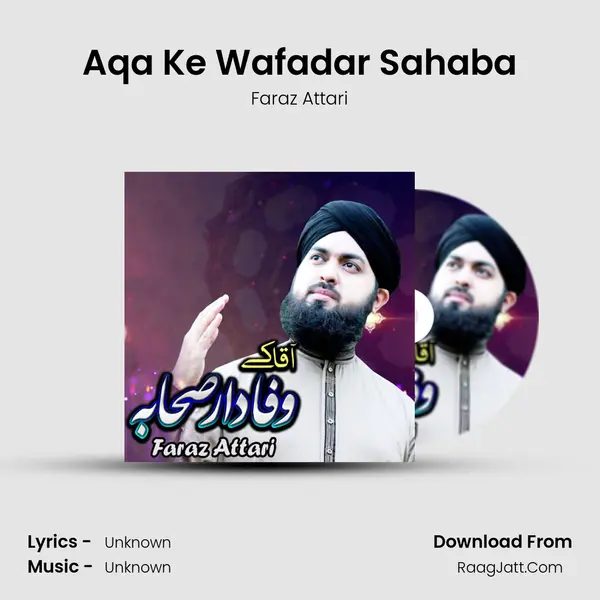 Aqa Ke Wafadar Sahaba MP3 Song by Faraz Attari Cover
