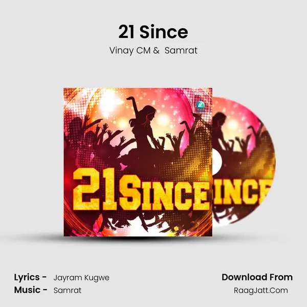 21 Since - Vinay CM