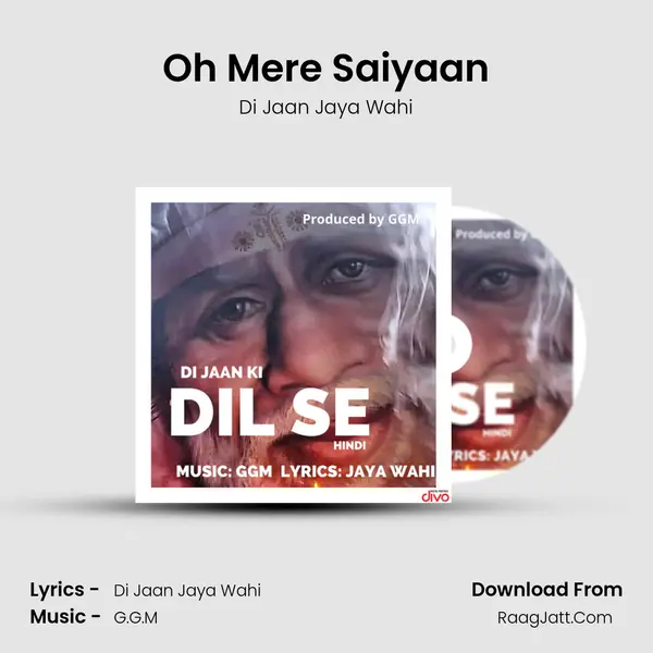 Oh Mere Saiyaan MP3 Song by Di Jaan Jaya Wahi Cover