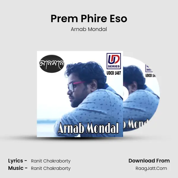 Prem Phire Eso MP3 Song by Arnab Mondal Cover