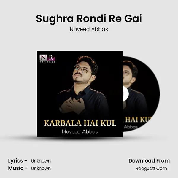 Sughra Rondi Re Gai MP3 Song by Naveed Abbas Cover