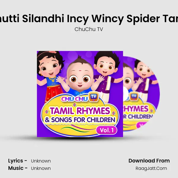 Kutty Chutti Silandhi Incy Wincy Spider Tamil Song MP3 Song by ChuChu TV Cover