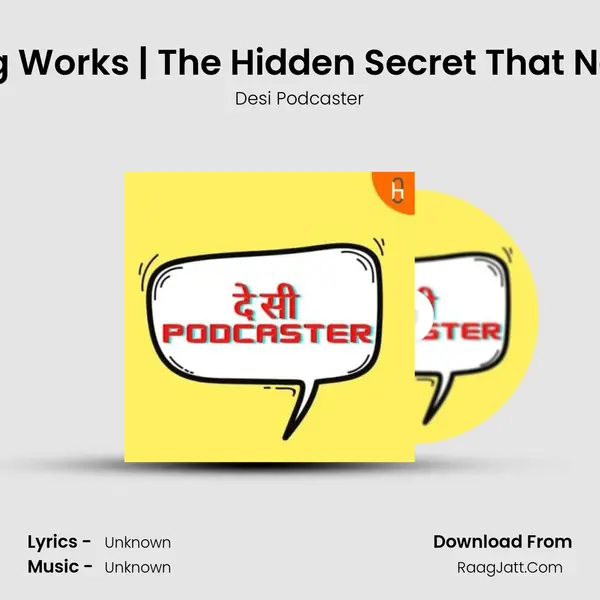 How Podcasting Works | The Hidden Secret That Nobody Tells You MP3 Song by Desi Podcaster Cover