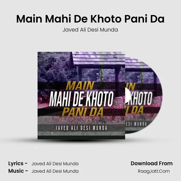 Main Mahi De Khoto Pani Da mp3 song