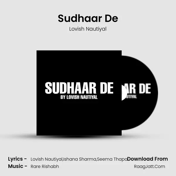 Sudhaar De MP3 Song by Lovish Nautiyal Cover