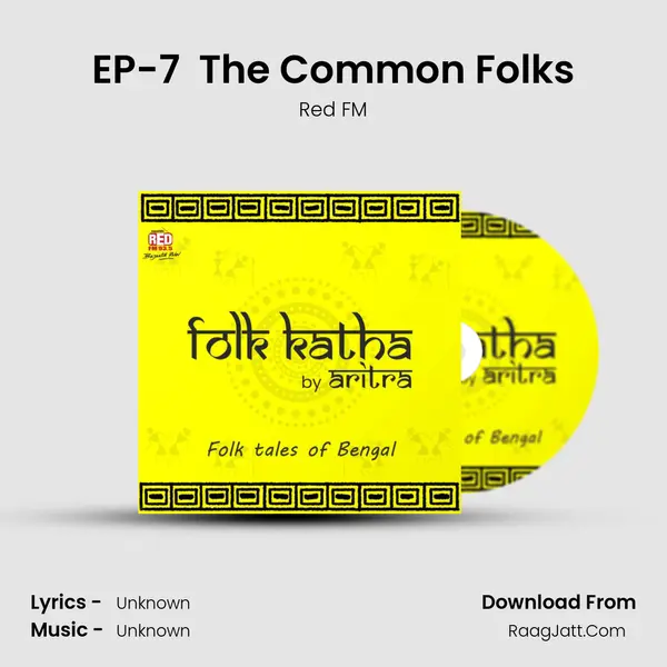 EP-7  The Common Folks MP3 Song by Red FM Cover